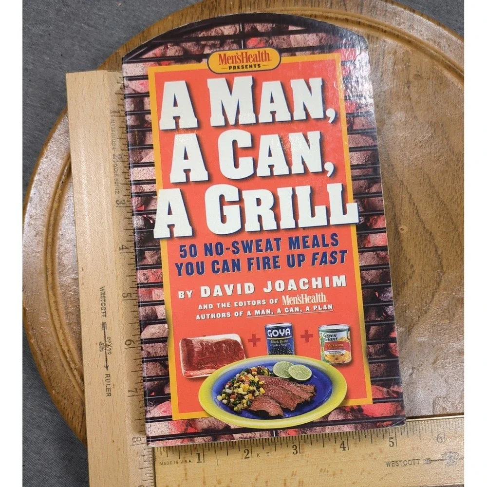 A Man, A Can, A Grill: 50 No Sweat Meals David Joachim Men's Health VTG Cookbook